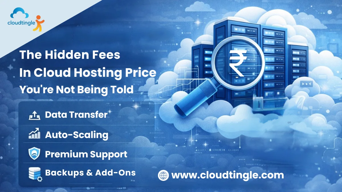 The Hidden Fees In Cloud Hosting Price You’re Not Being Told (2026 Guide)